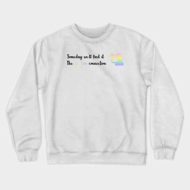 rainbow connection song lyrics Crewneck Sweatshirt by ballooonfish